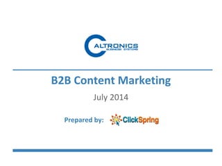 B2B Content Marketing
July 2014
Prepared by:
 