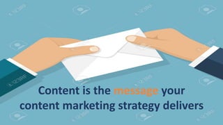 What Is The Content Marketing?
Strategic marketing and business process focused on creating and
distributing valuable, relevant, and consistent content to attract and
retain a clearly defined audience, and ultimately, to drive profitable
customer action.
Content is the message your
content marketing strategy delivers
 