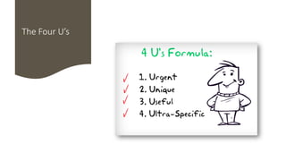 The Four U’s
 