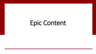 Epic Content
 