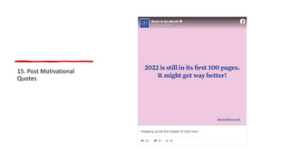 15. Post Motivational
Quotes
 