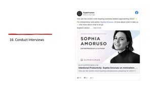 16. Conduct Interviews
 