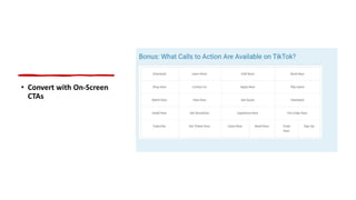 • Convert with On-Screen
CTAs
 
