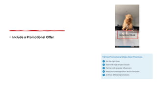 • Include a Promotional Offer
 