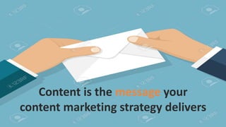What Is The Content Marketing?
Strategic marketing and business process focused on creating and
distributing valuable, relevant, and consistent content to attract and
retain a clearly defined audience, and ultimately, to drive profitable
customer action.
Content is the message your
content marketing strategy delivers
 