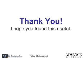 Follow @johncarcutt
Thank You!
I hope you found this useful.
 