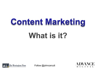 Follow @johncarcutt
What is it?
 