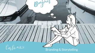 Branding & Storytelling
 