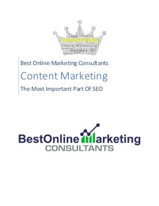 Best Online Marketing Consultants
Content Marketing
The Most Important Part Of SEO
 
