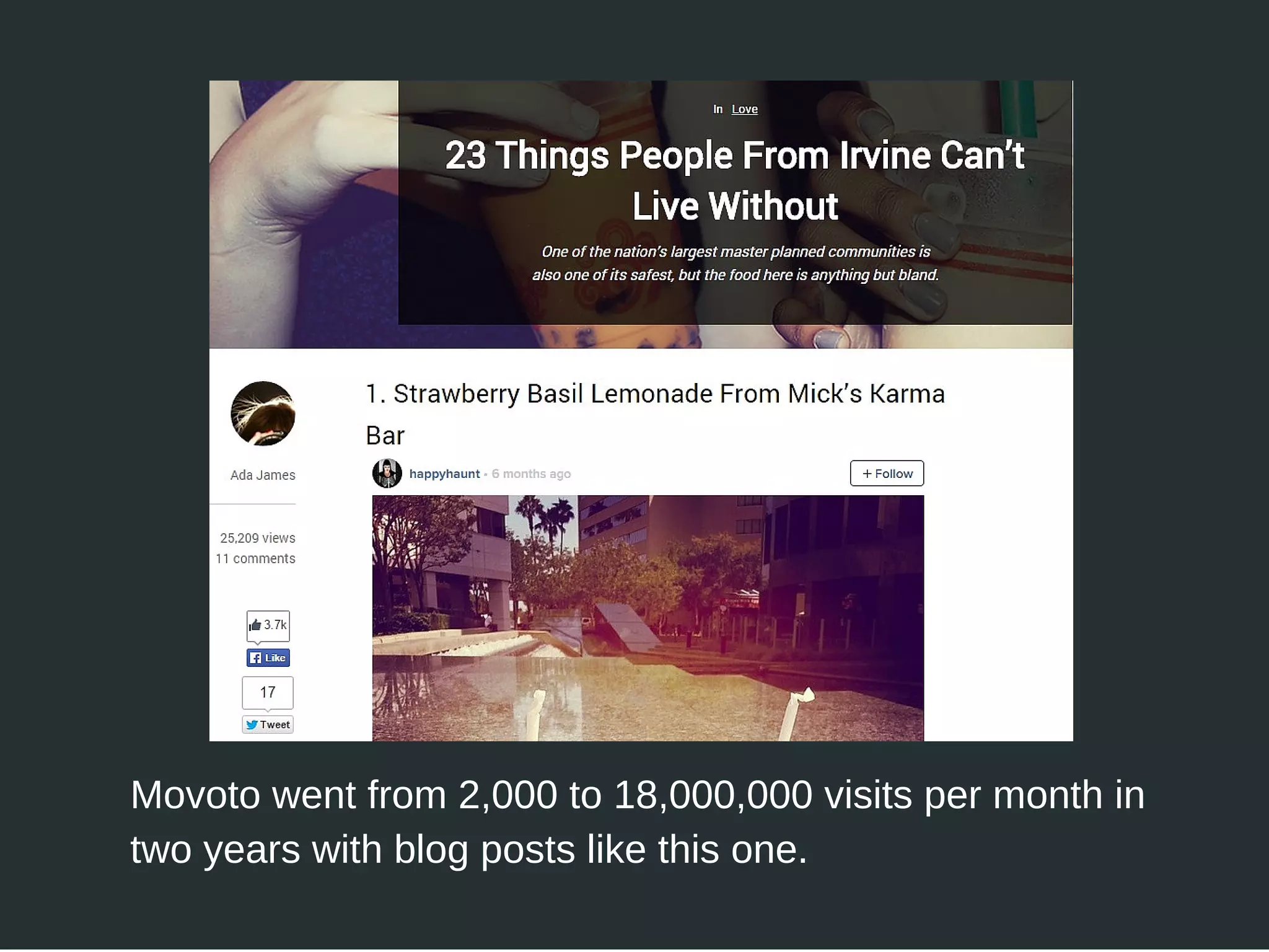 Movoto went from 2,000 to 18,000,000 visits per month in
two years with blog posts like this one.
 