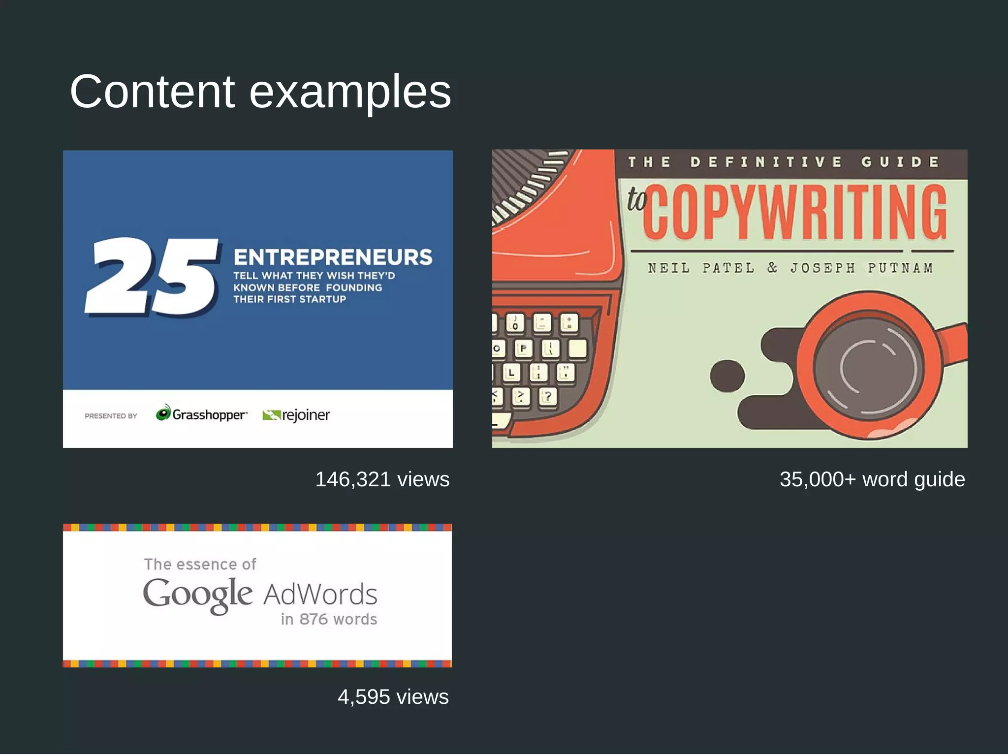 Content examples
146,321 views 35,000+ word guide
4,595 views
 