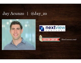 Jay Acunzo | @Jay_zo 
(BosContent.com) 
 