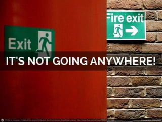 Photo by moonux - Creative Commons Attribution-NonCommercial-ShareAlike License http://www.flickr.com/photos/78885319@N00

Created with Haiku Deck

 