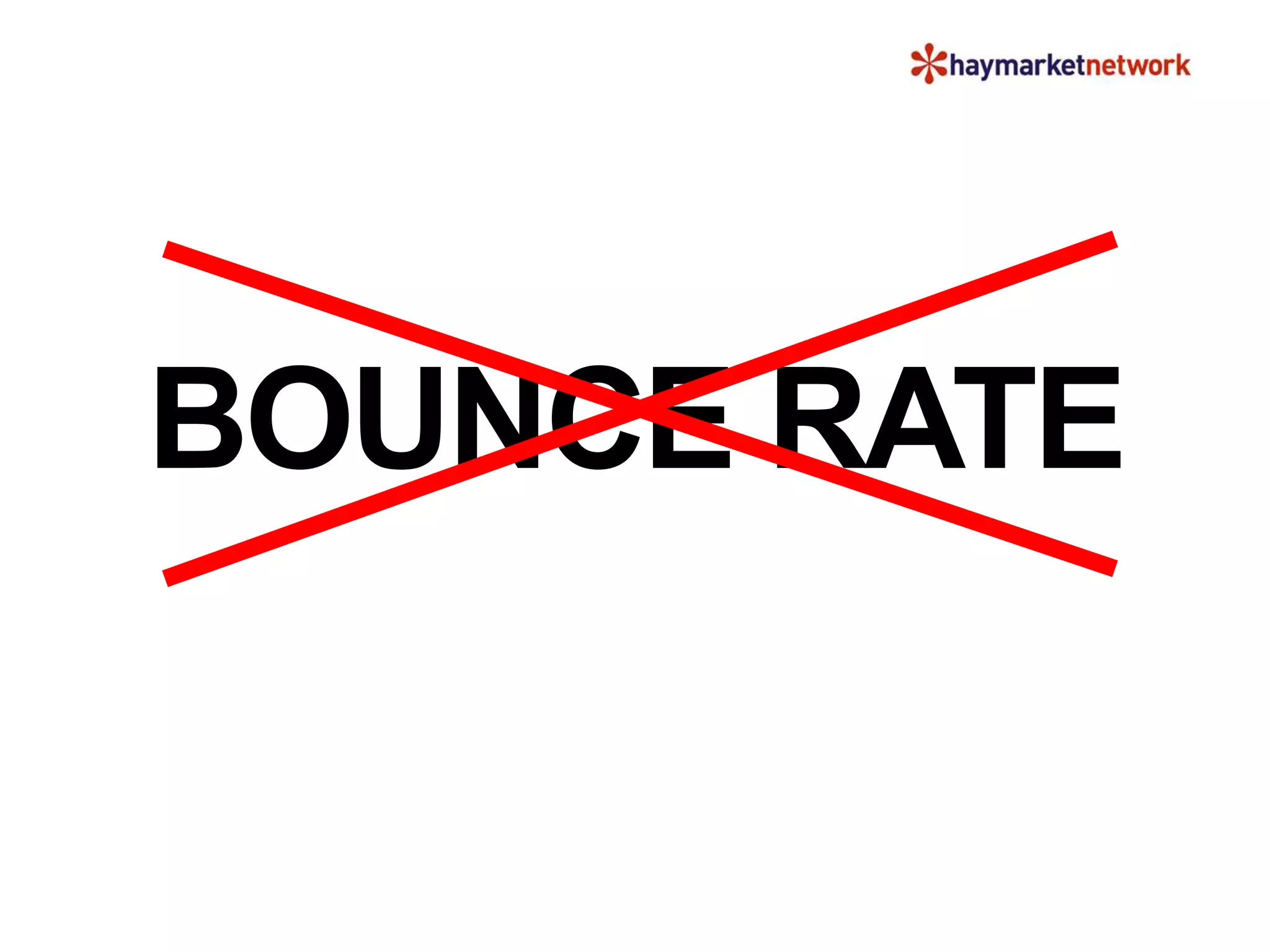 BOUNCE RATE
 