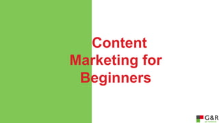 Content
Marketing for
Beginners

 