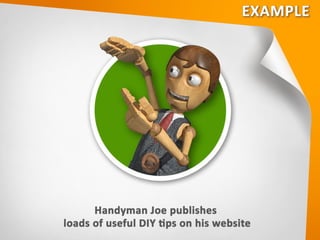 • Handyman Joe publishes loads of useful
DIY tips on his website
 