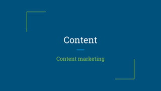 Content
Content marketing
 