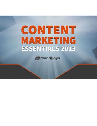 Content Marketing Essentials 2013 by Mandloys