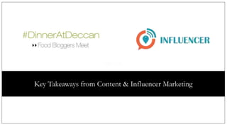 Agenda
Key Takeaways from Content & Influencer Marketing
 
