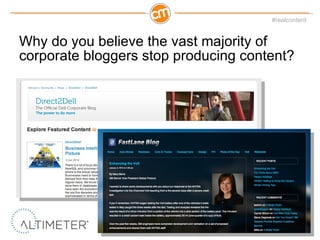 Why do you believe the vast majority of corporate bloggers stop producing content? 