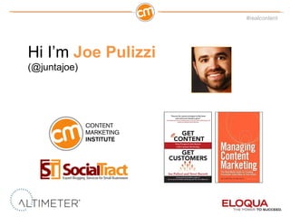Hi I’m  Joe Pulizzi (@juntajoe) 
