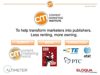 To help transform marketers into publishers.  Less renting, more owning. EVENTS MEDIA CONSULTING 