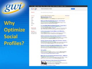 Why
Optimize
Social
Profiles?
 
