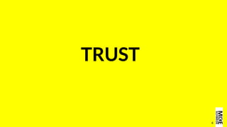 4
TRUST
 