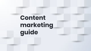 Content
marketing
guide
 