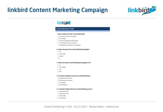 linkbird Content Marketing Campaign
Content Marketing in SEO - 26.11.2013 - Nicolai Kuban - linkbird.com
 