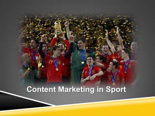 Content Marketing in Sport
 