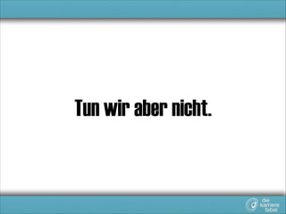 Marketing versucht
Marken zu inszenieren.

 