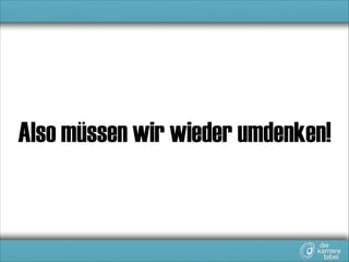 Und das ist das bessere Konzept.

 