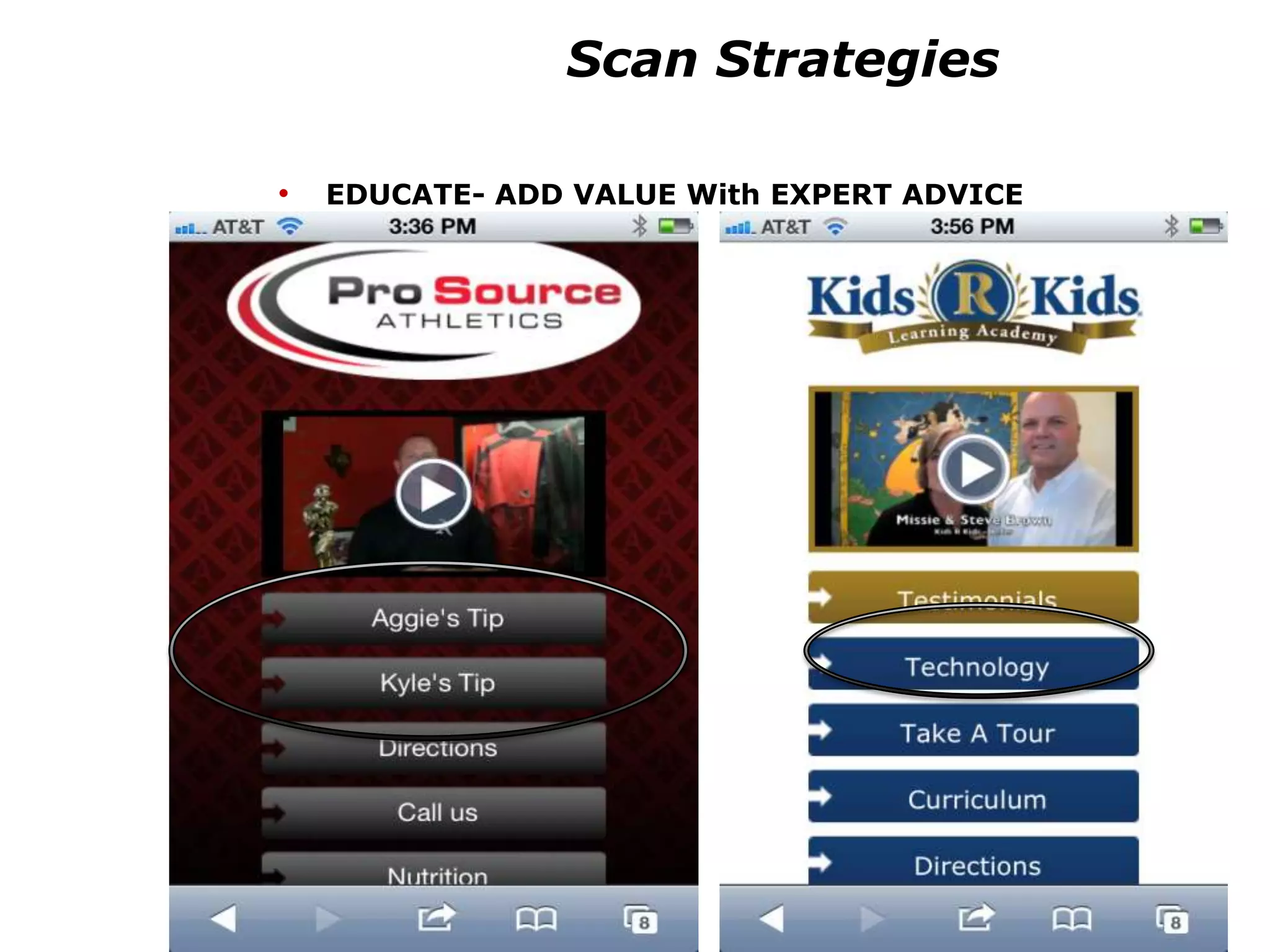Scan Strategies

•   EDUCATE- ADD VALUE With EXPERT ADVICE
 