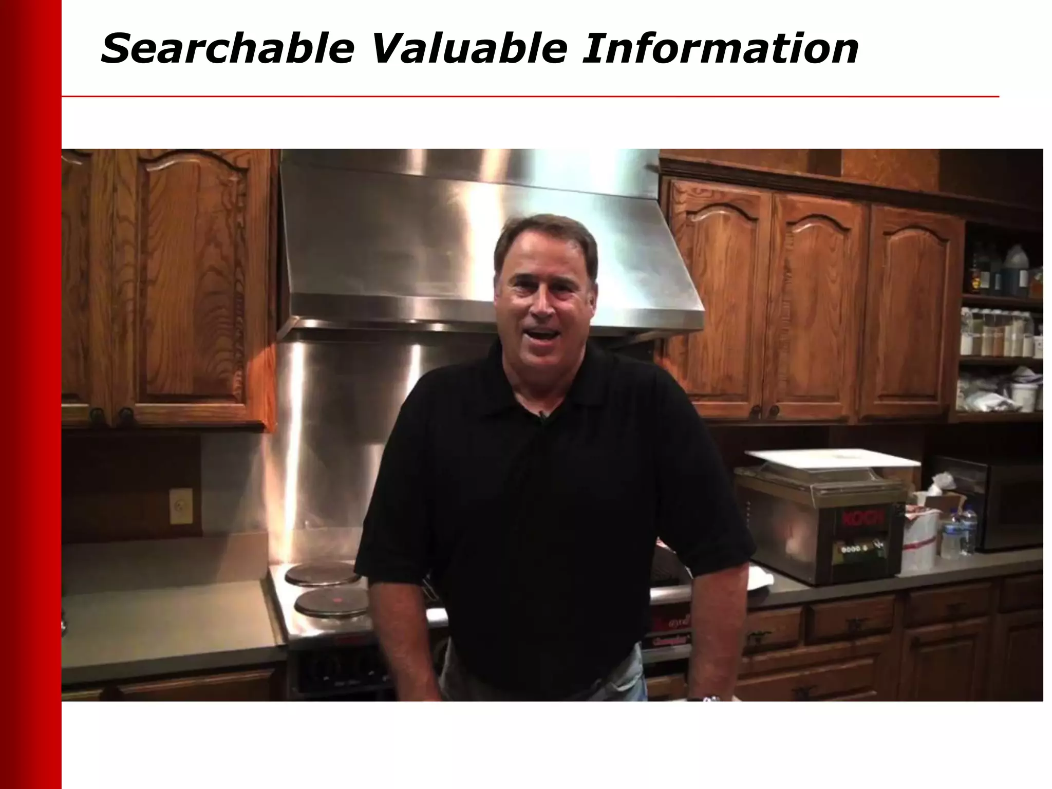 Searchable Valuable Information
 