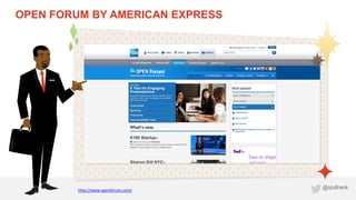 OPEN FORUM BY AMERICAN EXPRESS




         http://www.openforum.com/
                                     @ipullrank
 