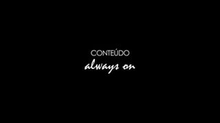 CONTEÚDO
always on
 