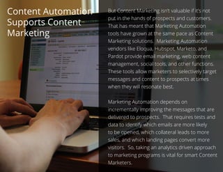 But Content Marketing isn’t valuable if it’s not
put in the hands of prospects and customers.
That has meant that Marketin...