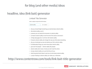 © 2017, Agency Revolution, All Rights Reserved
for blog (and other media) ideas
http://www.contentrow.com/tools/link-bait-...