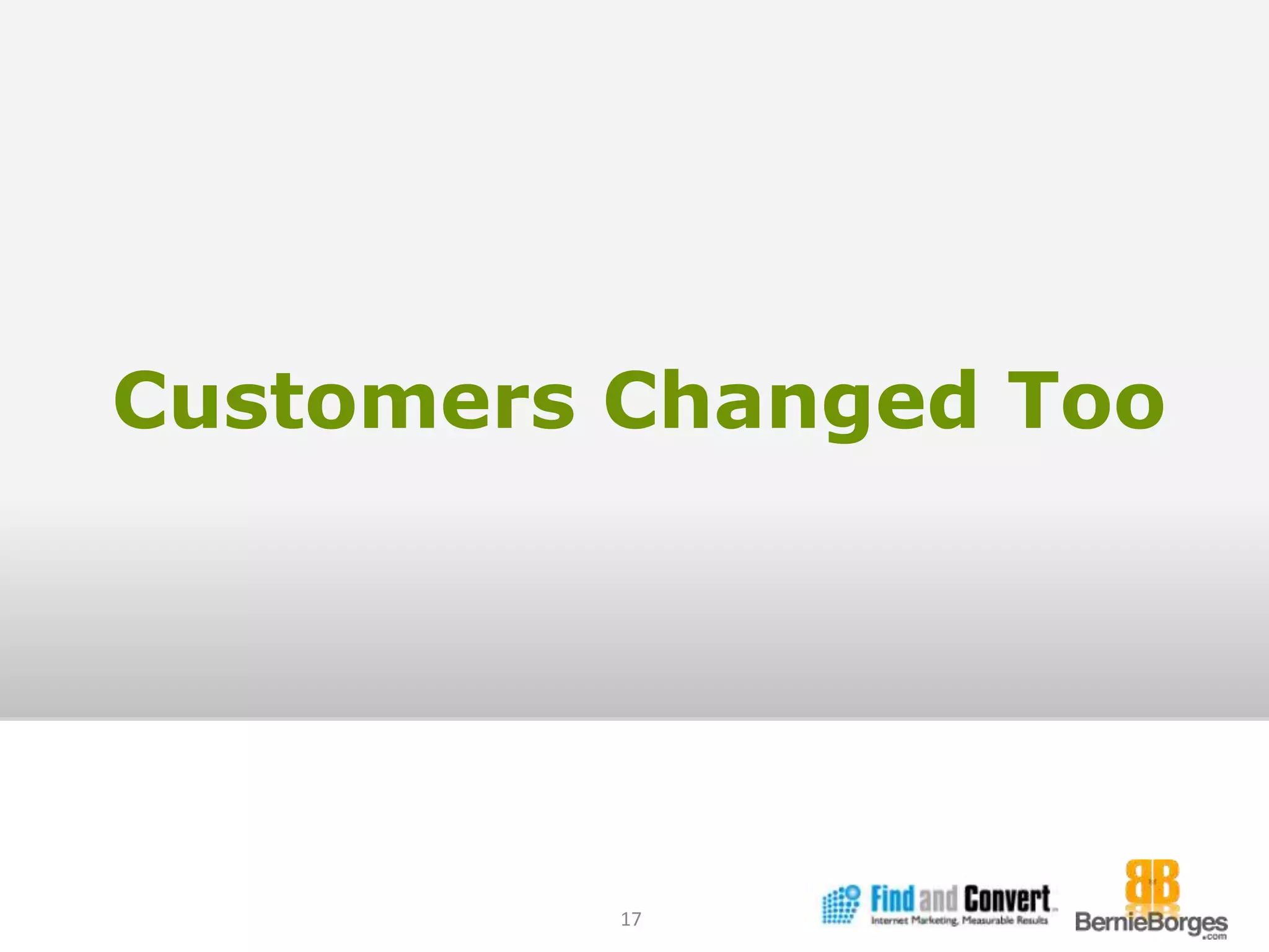 Customers Changed Too17