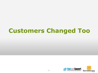Customers Changed Too17