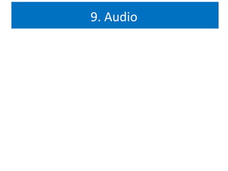 9. Audio 
 