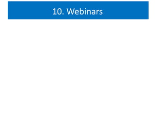 10. Webinars 
 