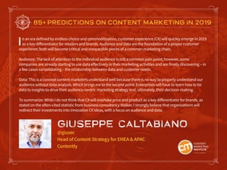 85+ PREDICTIONS ON CONTENT MARKETING IN 2019
In an era defined by endless choice and commoditization, customer experience ...