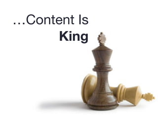 …Content Is

King
 