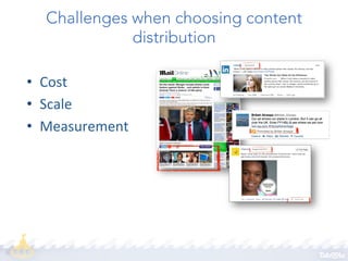 Challenges when choosing content
distribution
•  Cost	
  
•  Scale	
  
•  Measurement	
  

 