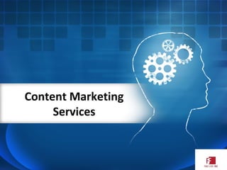 Content Marketing
Services
 
