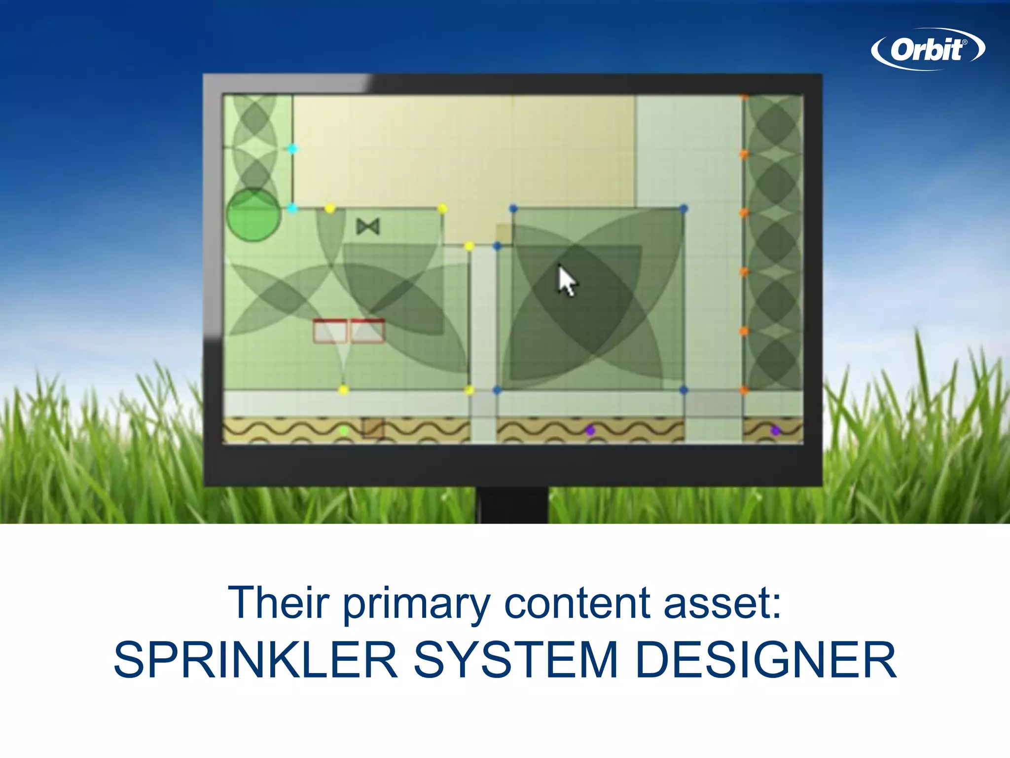 Their primary content asset:
SPRINKLER SYSTEM DESIGNER
 