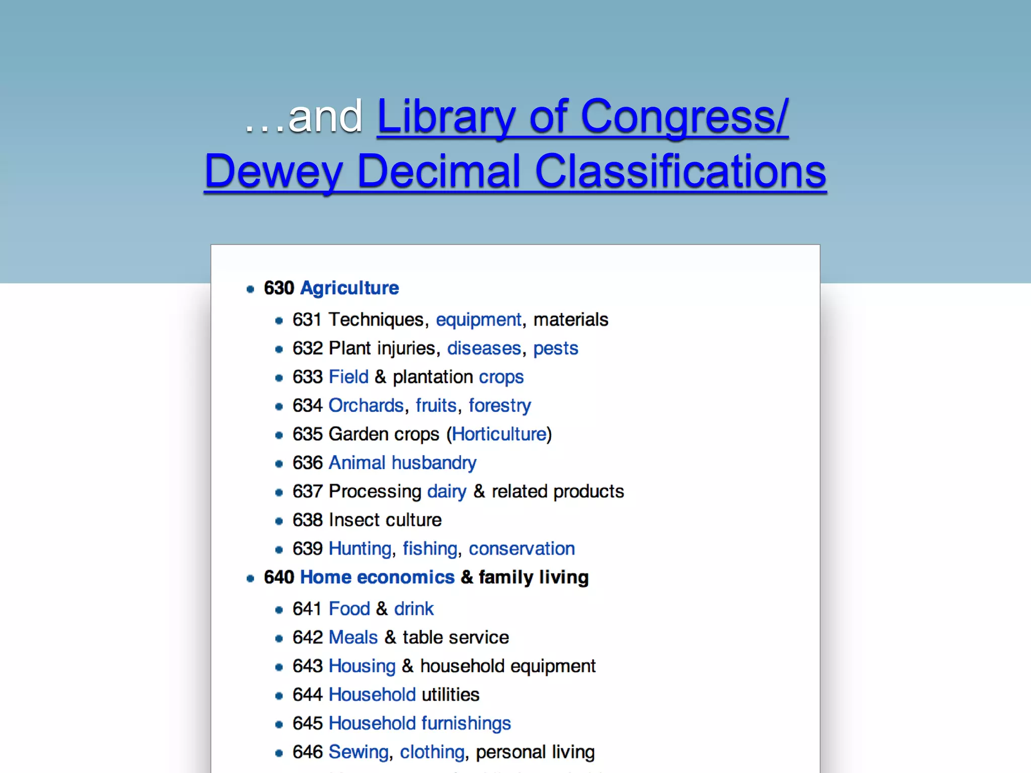 …and Library of Congress/
Dewey Decimal Classifications
 