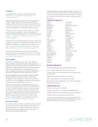 Endnotes
1
For example, the Content Lumascape, which can be
found at http://www.slideshare.net/tkawaja/content-
marketing-31091520.
2
Altimeter Group decided to exclude Content Management
Systems (CMS), Digital Asset Managements Systems
(DAMs), and Social Media Monitoring Solutions (SMMS) from
our vendor assessment in order to focus primarily on those
vendors specializing in the marketing of content assets.
3
Common content marketing scenarios align with content
maturity mapping developed in Altimeter Group Report
Content: The New Marketing Equation. This report is available
at http://www.slideshare.net/Altimeter/content-the-new-
marketing-equation.
4
Marketers are prioritizing agile deployment to drive real-time
marketing capabilities. The Altimeter Group Report Real-Time
Marketing: The Agility to Leverage Now is available at http://
www.slideshare.net/Altimeter/report-realtime-marketing-the-
agility-to-leverage-now-by-rebecca-lieb-jessica-groopman.
5
Altimeter Group published a report on the Social Media
Monitoring Solutions landscape in January 2012. That report
can be found at http://www.slideshare.net/jeremiah_owyang/
smms-report-010412finaldraft.
Methodology
Altimeter Group emailed a survey to 110 content marketing
software vendors. Roughly half the vendors (53) responded. To
qualify to receive the survey, each vendor was required to fit with at
least one of the eight use case criteria. Several vendor categories
were deemed ineligible for this survey, despite having strong
content capabilities. Additionally, we surveyed 80 marketers and
interviewed 10 experts from brands, agencies, and VC firms.
Excluded categories include social media marketing software
(SMMS5
), Marketing Automation, CMS, and Digital Asset
Management. Clearly, integration of these types of tools into
content solutions can, dependent on infrastructure and goals, be
essential to success (as referenced in Figure 7).
It should be obvious, but it’s equally essential to point out,
that not every qualified software vendor is represented in this
survey. The market is rapidly changing, new players emerge
constantly, and we continue to regularly conduct briefings
with vendors. Altimeter Group is working to develop an online
database of content vendors that we can keep current. We
hope to announce that component of this research soon.
Vendors are encouraged to request briefings via this form:
http://www.altimetergroup.com/research/briefings.
Ecosystem Input
This report includes input from market influencers and solution
vendors who were interviewed or briefed by Altimeter Group
during the course of this research. Input into this document
does not represent an endorsement of the report by the
individuals or companies listed below.
Altimeter fielded our content marketing vendor survey to 110
content marketing software vendors. The following 53 content
marketing vendors completed our survey and were included in
our research and analysis of the content marketing software
landscape.
Software Providers (51)
Brands  Agencies (6)
3M, Carlos Abler, Manager, Online Content Strategy
Brain Traffic, Kristina Halvorson, CEO  Founder
American Express, Andrew Milburn, Director Digital Content
Orchestration
Edelman, Steve Rubel, Chief Content Strategist
Petco, Greg Seremetis, VP/Chief Content Officer
Marriott International, Meg Walsh, Senior Director of Digital
Strategy  Distribution
Industry Experts (4)
HubSpot, Joe Chernov, VP Content
LinkedIn, Jason Miller, Sr. Content Marketing Manager
Emergence Capital, Santiago Subotovsky, Venture Capitalist
Interwest Partners, Doug West, General Partner
Altimeter Group also fielded a survey to Content Marketing
practitioners (end users), which received 80 responses from
content marketers across diverse company types.
16
PaperShare
Percolate
Percussion Software
Pixlee
Rallyverse
RebelMouse
Repost
Salesforce.com
Scoop.it
Scripted.com
SimpleReach
Skyword
SnapApp
SocialFlow
SocialWhirled
Springpad
SqueezeCMM
Stipple
Storify (by Livefyre)
Studio One
TapInfluence
Thismoment
Trapit, Inc.
TripleLift
Visually
Adobe
Ahalogy
Bloomreach
Brandle, Inc.
BrightInfo
Contently
DivvyHQ
Ebyline
Expion
Flite, Inc.
idio
InboundWriter
inPowered
Kapost
Kentico
Kontera
Linquia, Inc.
Livefyre
LookBookHQ
Mass Relevance
Moveable Media
NewsCred
nRelate
OneSpot
Oracle
Outbrain
 